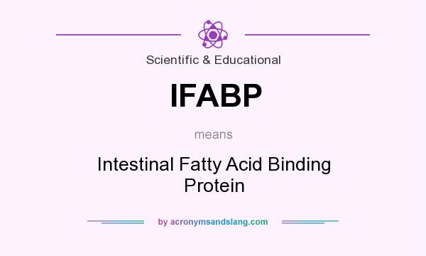 What does IFABP mean? It stands for Intestinal Fatty Acid Binding Protein