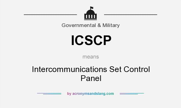 What does ICSCP mean? It stands for Intercommunications Set Control Panel