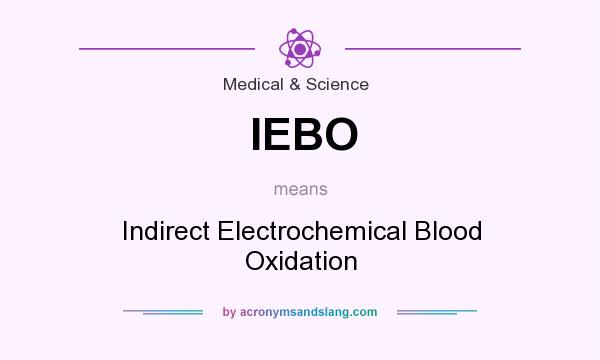 What does IEBO mean? It stands for Indirect Electrochemical Blood Oxidation
