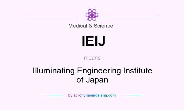 What does IEIJ mean? It stands for Illuminating Engineering Institute of Japan