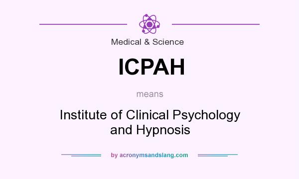 What does ICPAH mean? It stands for Institute of Clinical Psychology and Hypnosis