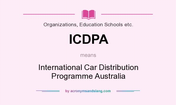 What does ICDPA mean? It stands for International Car Distribution Programme Australia