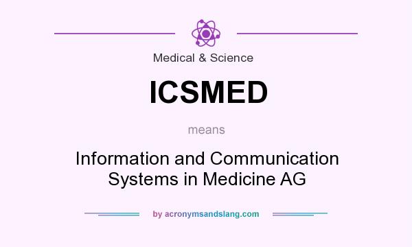 What does ICSMED mean? It stands for Information and Communication Systems in Medicine AG
