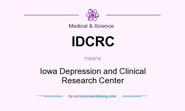 What does IDCRC mean? It stands for Iowa Depression and Clinical Research Center