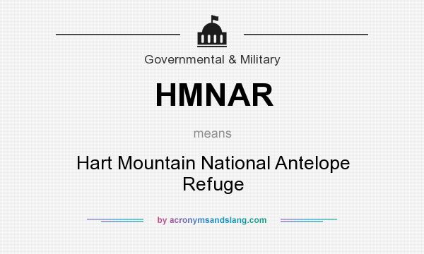 What does HMNAR mean? It stands for Hart Mountain National Antelope Refuge