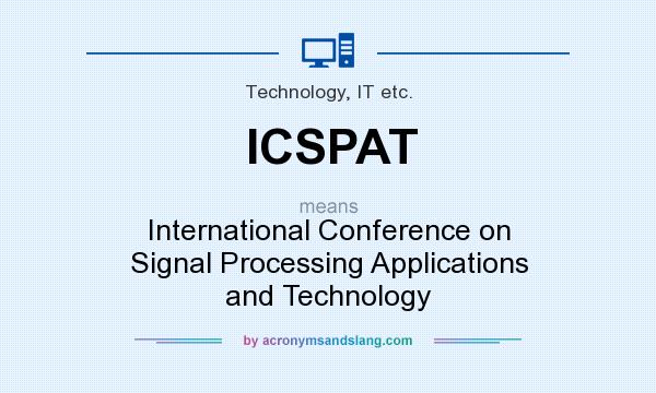 What does ICSPAT mean? It stands for International Conference on Signal Processing Applications and Technology