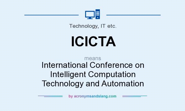 What does ICICTA mean? It stands for International Conference on Intelligent Computation Technology and Automation