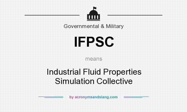 What does IFPSC mean? It stands for Industrial Fluid Properties Simulation Collective