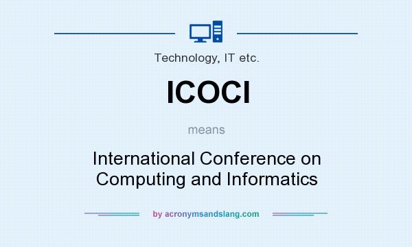 What does ICOCI mean? It stands for International Conference on Computing and Informatics