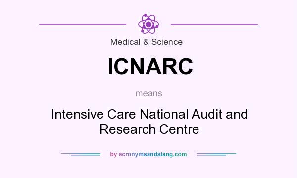 What does ICNARC mean? It stands for Intensive Care National Audit and Research Centre
