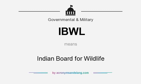 What does IBWL mean? It stands for Indian Board for Wildlife