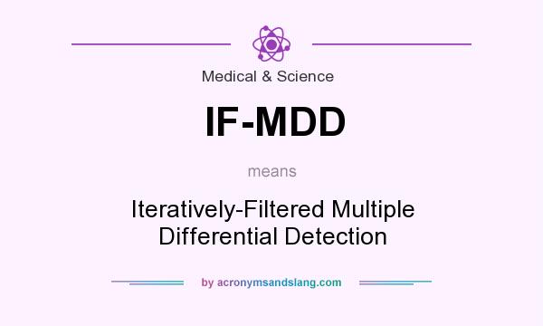 What does IF-MDD mean? It stands for Iteratively-Filtered Multiple Differential Detection