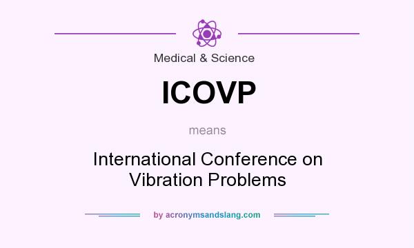 What does ICOVP mean? It stands for International Conference on Vibration Problems