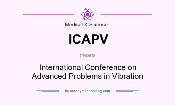 What does ICAPV mean? It stands for International Conference on Advanced Problems in Vibration