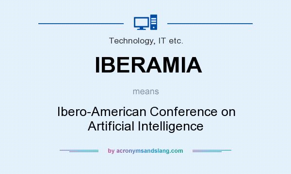 What does IBERAMIA mean? It stands for Ibero-American Conference on Artificial Intelligence