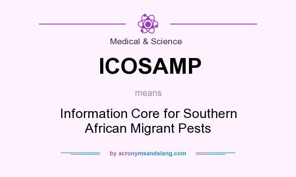 What does ICOSAMP mean? It stands for Information Core for Southern African Migrant Pests