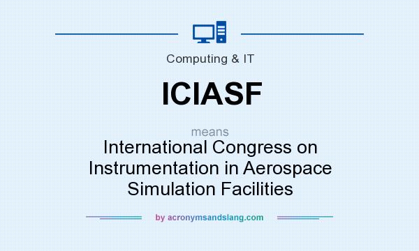 What does ICIASF mean? It stands for International Congress on Instrumentation in Aerospace Simulation Facilities