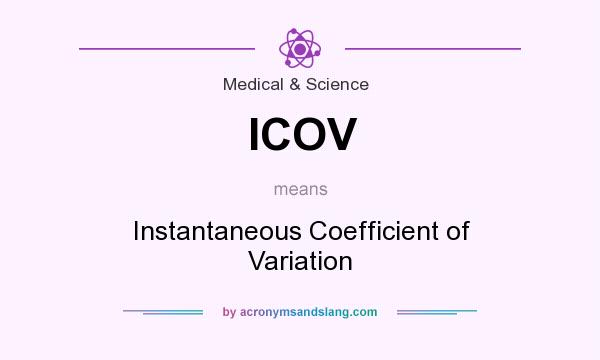 What does ICOV mean? It stands for Instantaneous Coefficient of Variation