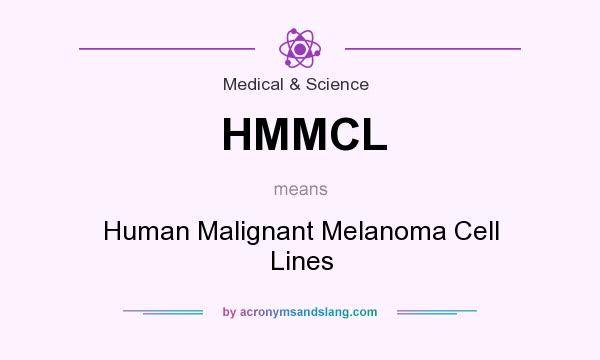 What does HMMCL mean? It stands for Human Malignant Melanoma Cell Lines