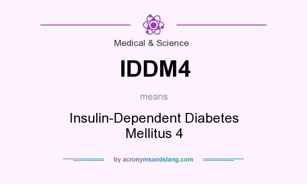 What does IDDM4 mean? It stands for Insulin-Dependent Diabetes Mellitus 4