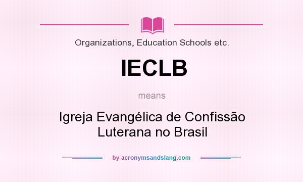 What does IECLB mean? It stands for Igreja Evangélica de Confissão Luterana no Brasil