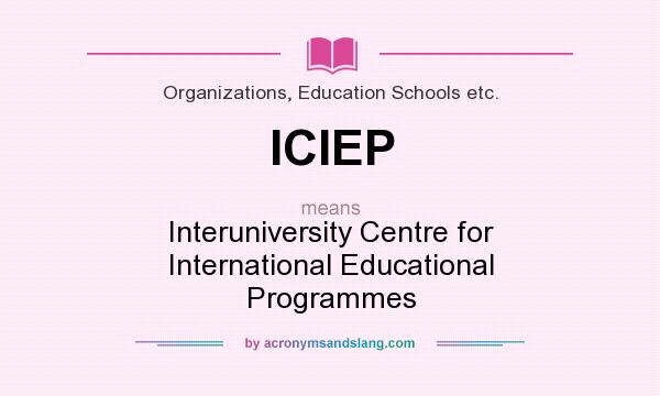 What does ICIEP mean? It stands for Interuniversity Centre for International Educational Programmes