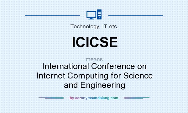 What does ICICSE mean? It stands for International Conference on Internet Computing for Science and Engineering
