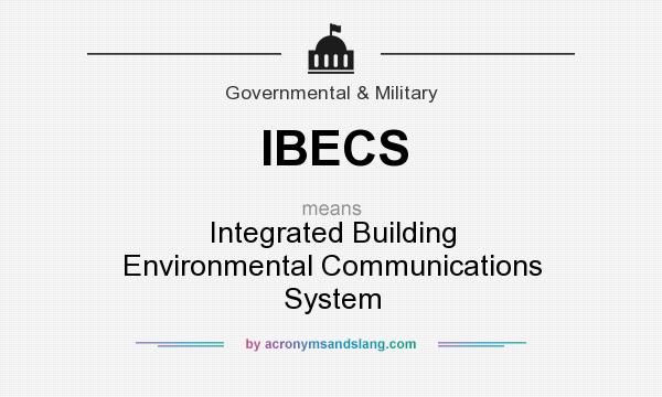 What does IBECS mean? It stands for Integrated Building Environmental Communications System