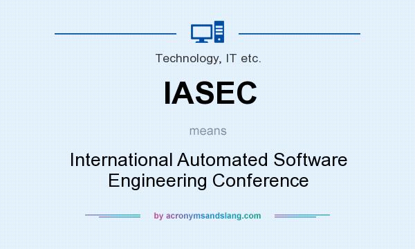 What does IASEC mean? It stands for International Automated Software Engineering Conference