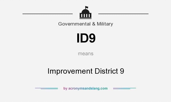 What does ID9 mean? It stands for Improvement District 9