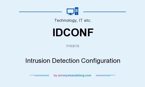 What does IDCONF mean? It stands for Intrusion Detection Configuration
