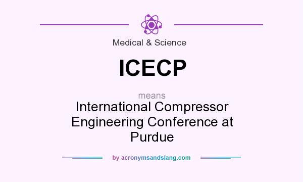 What does ICECP mean? It stands for International Compressor Engineering Conference at Purdue