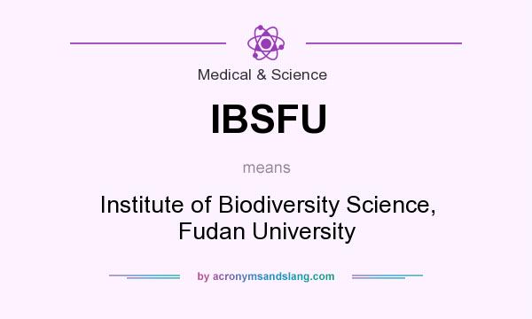 What does IBSFU mean? It stands for Institute of Biodiversity Science, Fudan University