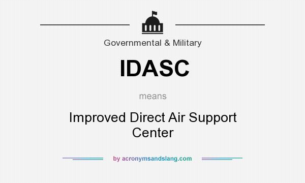 What does IDASC mean? It stands for Improved Direct Air Support Center