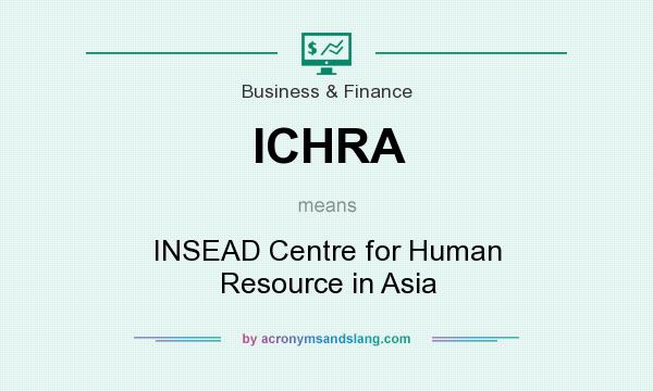 What does ICHRA mean? It stands for INSEAD Centre for Human Resource in Asia