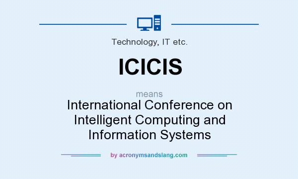 What does ICICIS mean? It stands for International Conference on Intelligent Computing and Information Systems