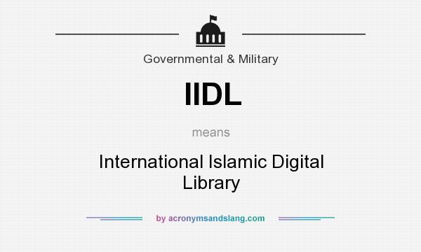 What does IIDL mean? It stands for International Islamic Digital Library