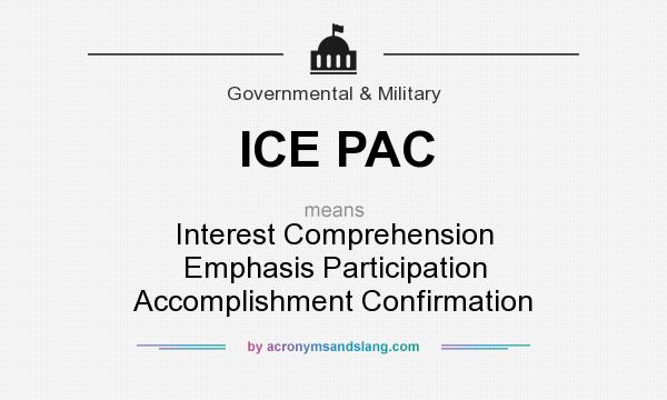 What does ICE PAC mean? It stands for Interest Comprehension Emphasis Participation Accomplishment Confirmation