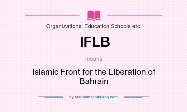 What does IFLB mean? It stands for Islamic Front for the Liberation of Bahrain