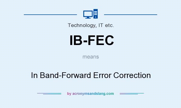 What does IB-FEC mean? It stands for In Band-Forward Error Correction