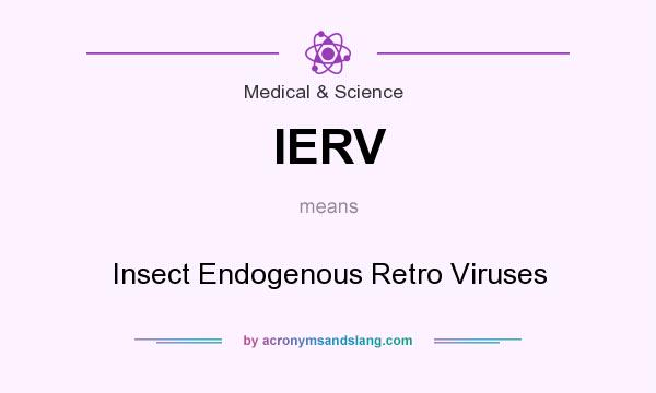 What does IERV mean? It stands for Insect Endogenous Retro Viruses