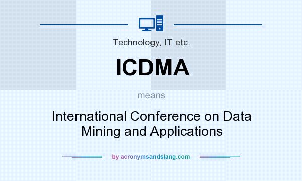 What does ICDMA mean? It stands for International Conference on Data Mining and Applications