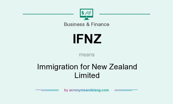 What does IFNZ mean? It stands for Immigration for New Zealand Limited