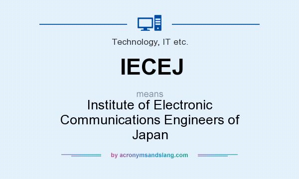 What does IECEJ mean? It stands for Institute of Electronic Communications Engineers of Japan