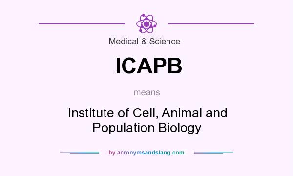 What does ICAPB mean? It stands for Institute of Cell, Animal and Population Biology