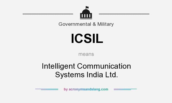 What does ICSIL mean? It stands for Intelligent Communication Systems India Ltd.
