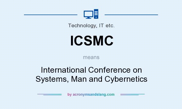 What does ICSMC mean? It stands for International Conference on Systems, Man and Cybernetics