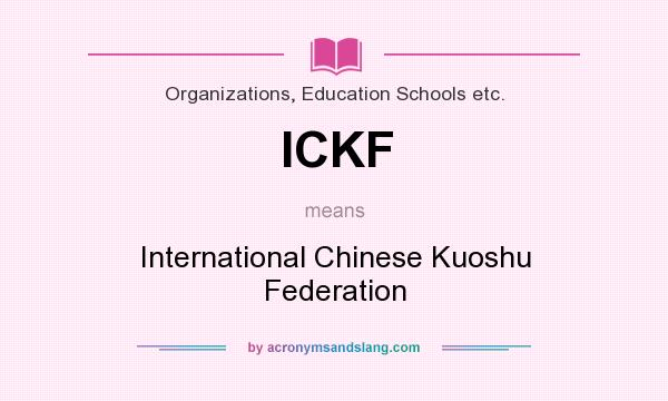 What does ICKF mean? It stands for International Chinese Kuoshu Federation