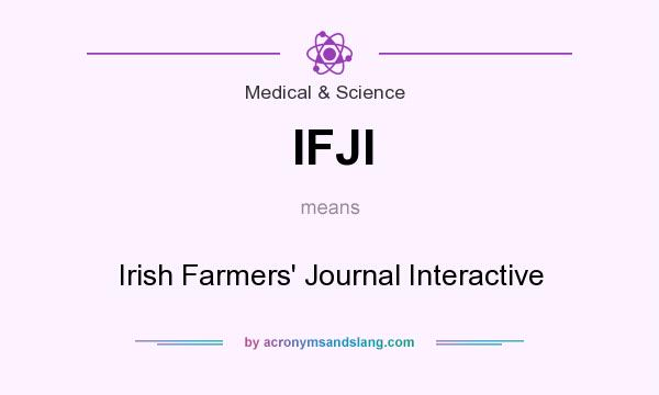 What does IFJI mean? It stands for Irish Farmers` Journal Interactive