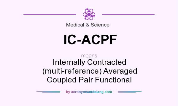 What does IC-ACPF mean? It stands for Internally Contracted (multi-reference) Averaged Coupled Pair Functional